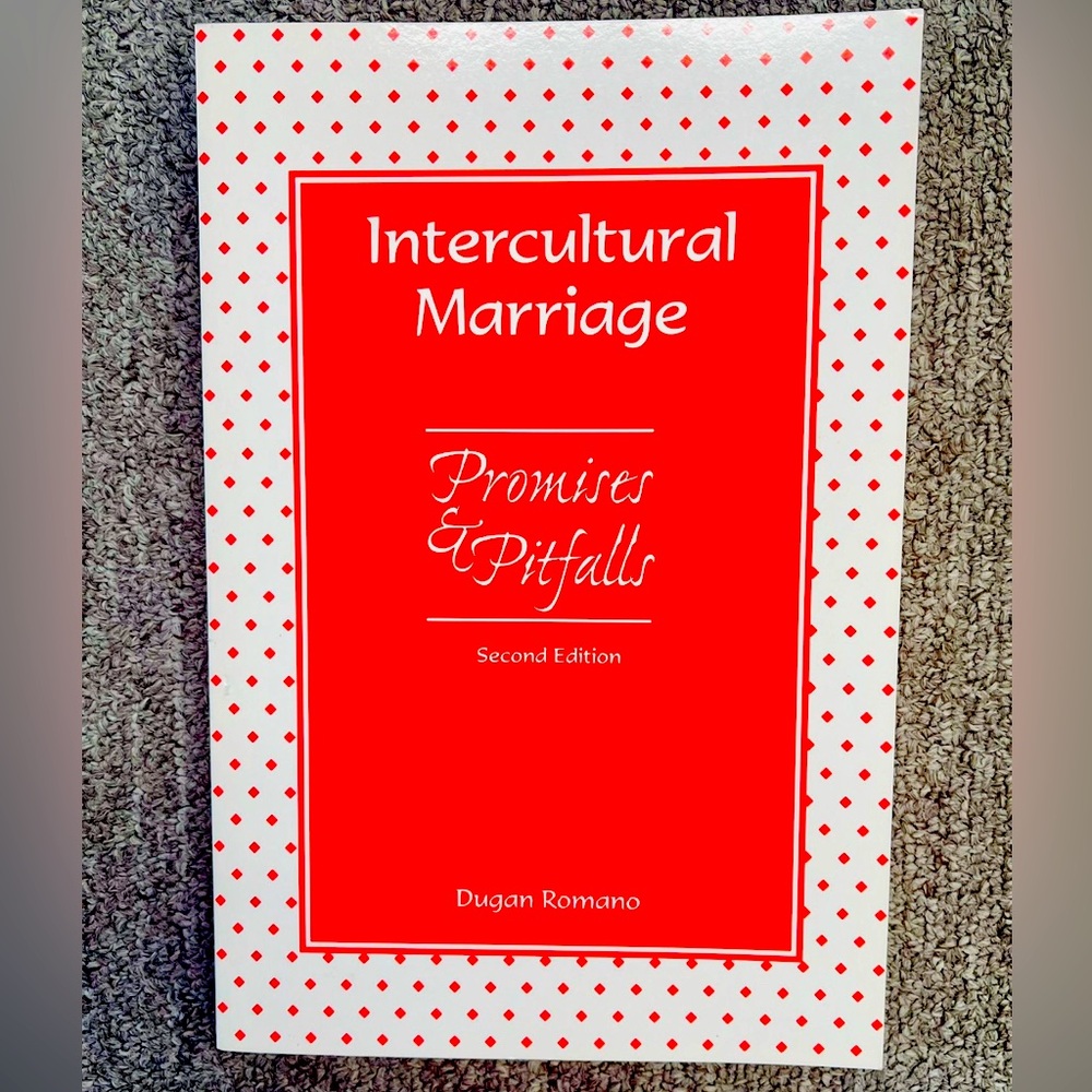 Intercultural Marriage: Promises and Pitfalls 2nd Edition By Dugan Romano